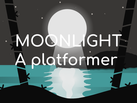 Moonlight || A Platformer || Contest Entry ||