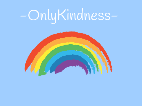 ONLY KINDNESS