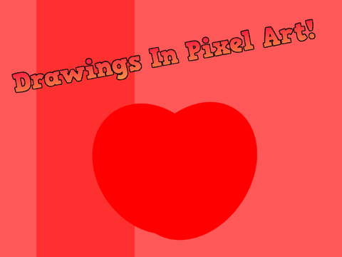 Drawings I made in Pixel Art! Part 1