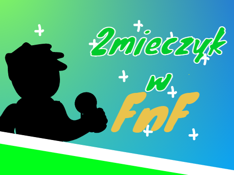 2mieczyk w FNF