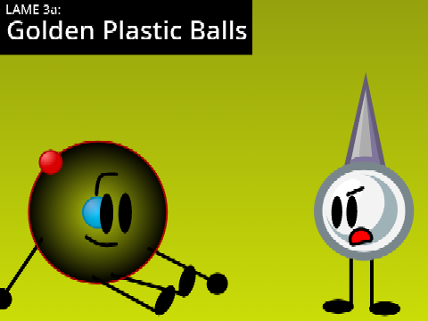 LAME 3a- Golden Plastic Ball
