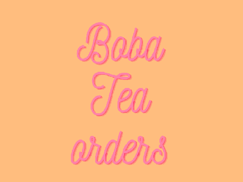 Boba tea orders