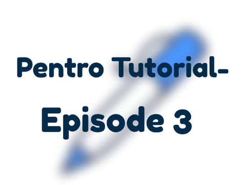 UNFINISHED! | Pentro Tutorial- Episode 3