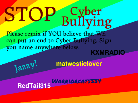 STOP Cyber Bullying and REMIX! remix remix remix remix