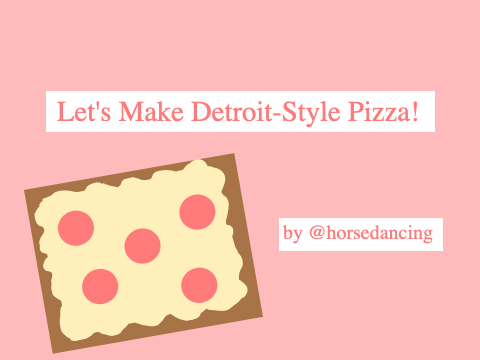 Let's Make Detroit-Style Pizza!