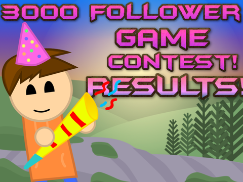 3000 Follower Game Contest RESULTS!