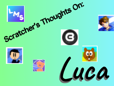 Scratcher's Thoughts On: Luca #Interview