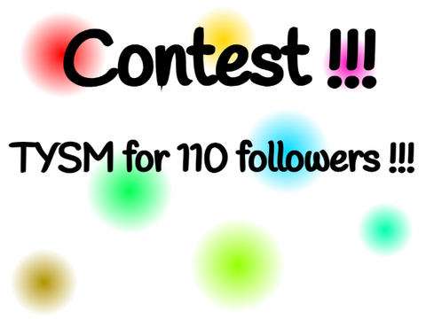 110 followers contest !!!