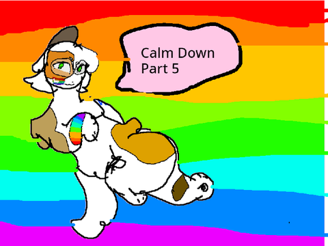  - - ♡ Calm down . Part 5