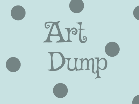 *:.｡.☆☆.｡.:*･ﾟArt Dump･ﾟ*:.｡.☆☆.｡.:*