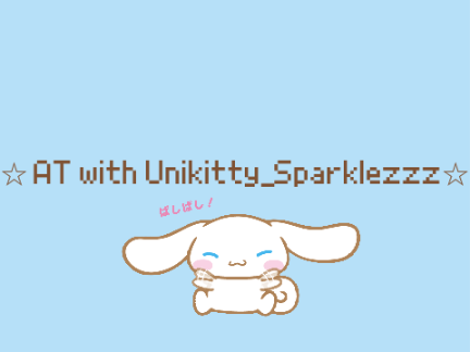  ☆ AT ᴡɪᴛʜ Uɴɪᴋɪᴛᴛʏ_Sᴘᴀʀᴋʟᴇᴢᴢᴢ ☆