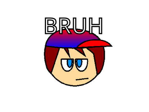 Bruh