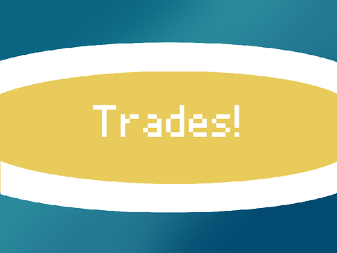 ★ Trades! ★