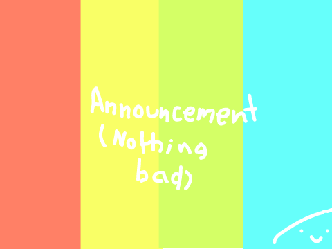A small announcement (taking a break)