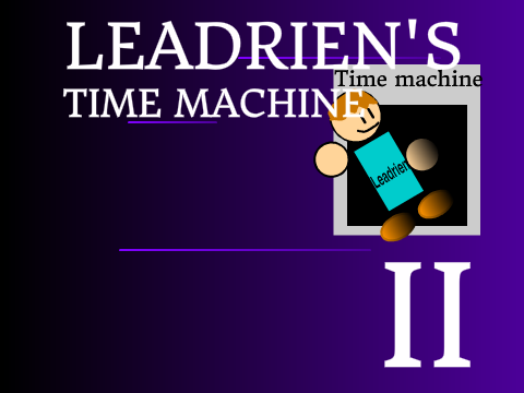 Leadrien's time machine - Part 2 (V0.8)