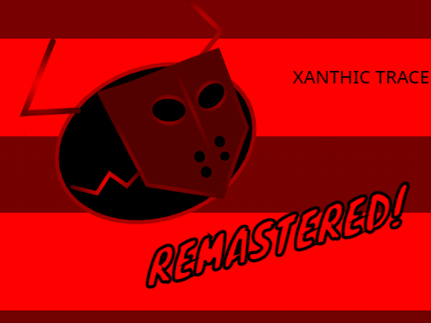 (Idle update) XANTHIC PHASE 1 TRACE REMASTERED