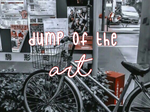 Dump of the art