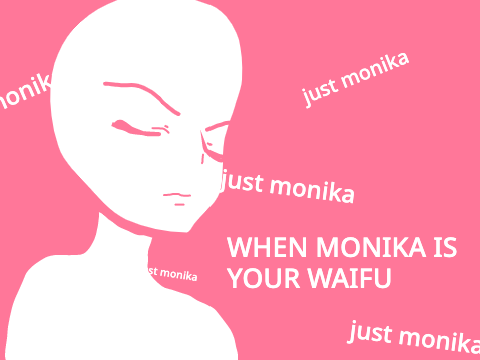 WHEN MONIKA IS YOUR WAIFU // DDLC Animation