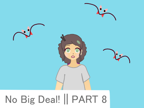 ☾ No big deal // Part 8 ♫