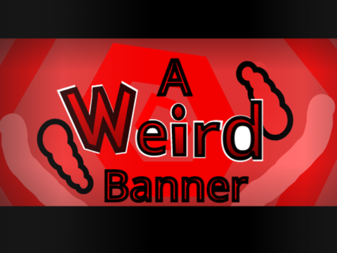 A Weird Banner.