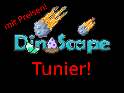 Dinoscape Tunier (Open) remix
