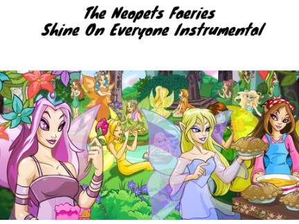 The Neopets Faeries - Shine On Everyone Instrumental 