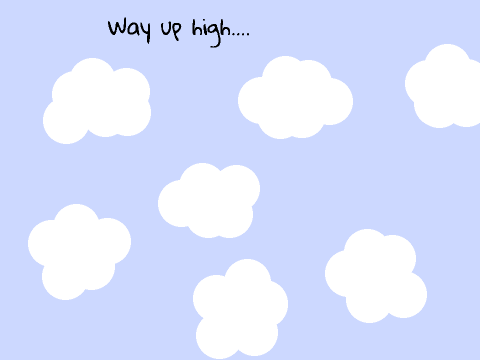Way up high