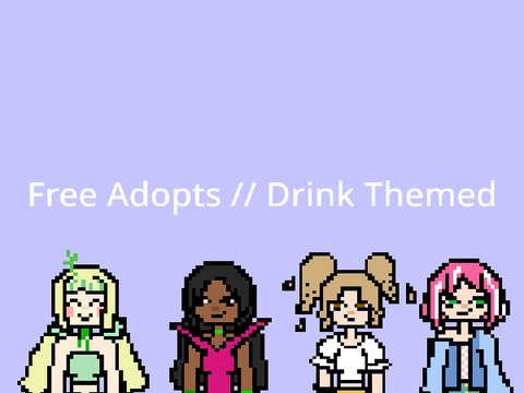 Free adopts // Drink themed (Closed)