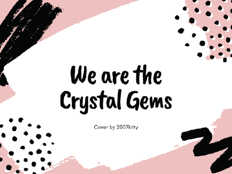 We are the Crystal Gems