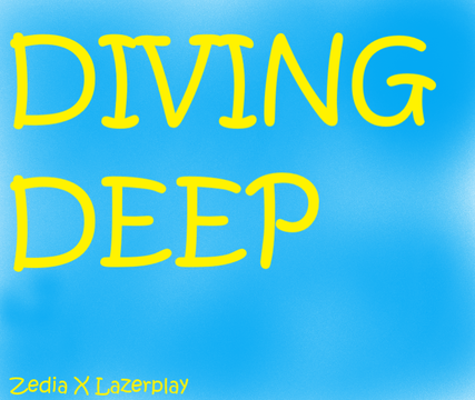 Diving Deep