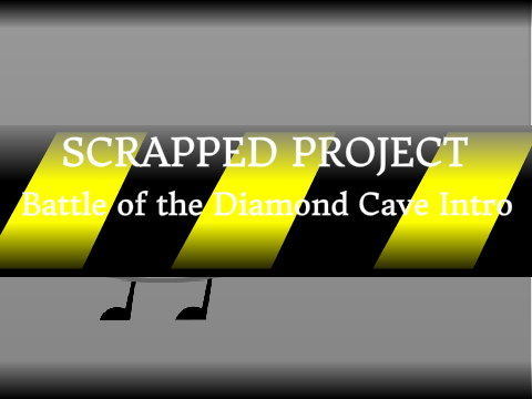 [SCRAPPED] Battle of the Diamond Cave Intro