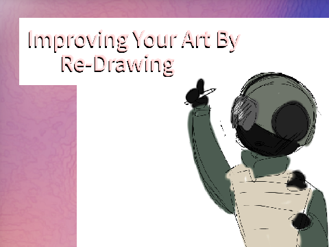 How Re-Drawing Old Art Can Help You Improve