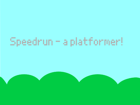 Speedrun - A platformer C: