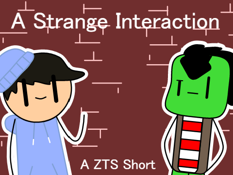 ZTS Short: A Strange Interaction