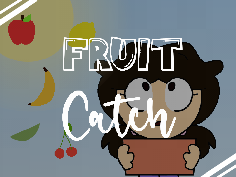 Fruit catch ❦
