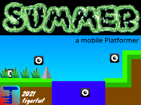 SUMMER || a mobile Platformer || @tigertut