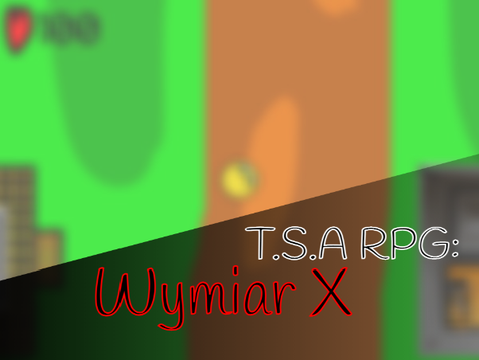 T.S.A RPG: Wymiar X [BETA]