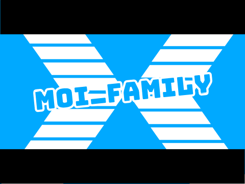 Intro for @Moi_Family