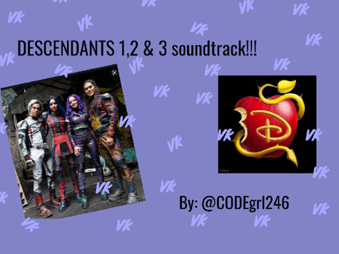 Descendants 1, 2 & 3 Soundtrack