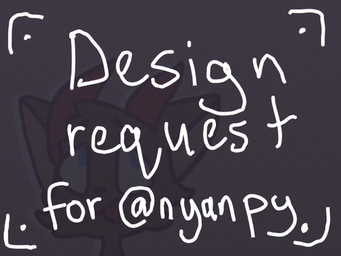 Design Request For @nyanpy