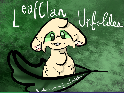 Leafclan Unfolds {Warrior Cats Game}