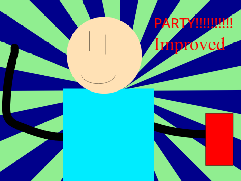 PARTY!!!!!!! Improved