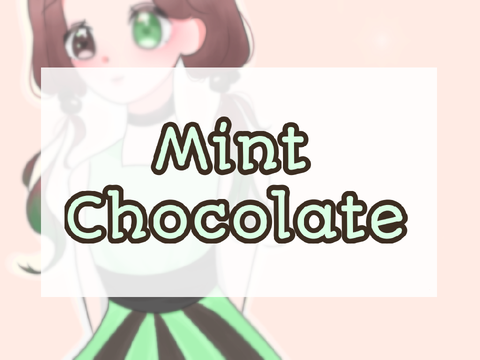 ♦ Mint Chocolate ♦