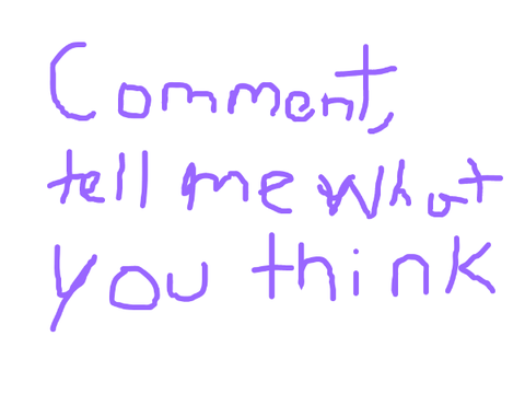 Comment, tell me what u think