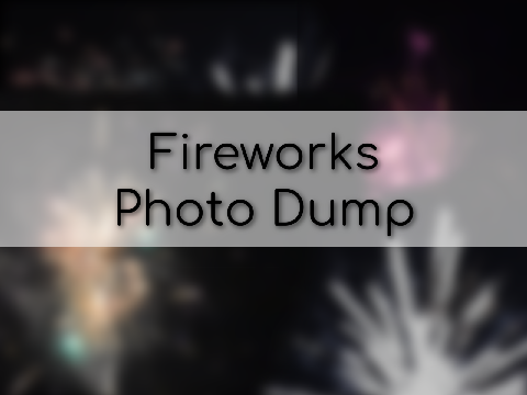 Fireworks Photo Dump