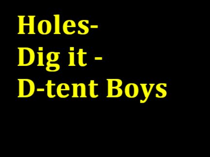 Holes- Dig it by the D-tent Boys