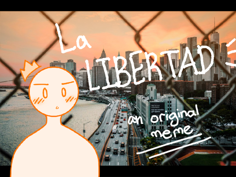 La Libertad || Original Meme Template