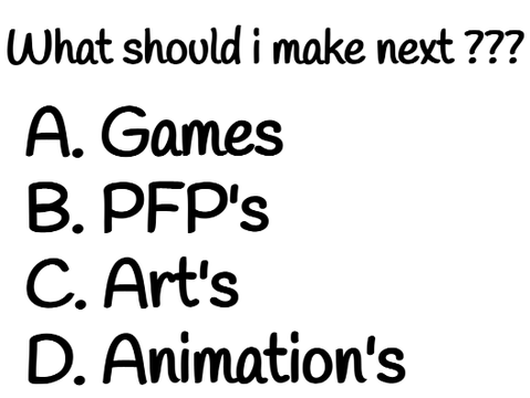What should i make next ???