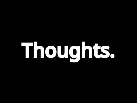 Thoughts.