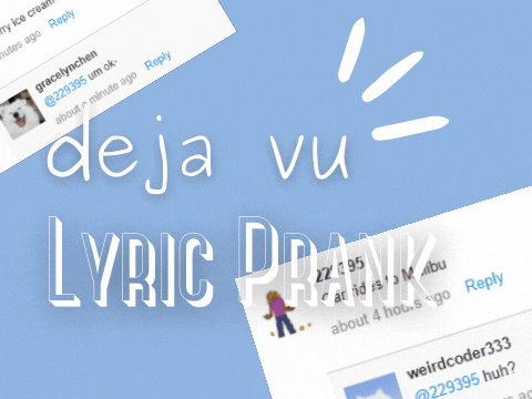deja vu - Lyric Prank